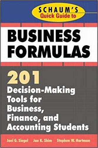 okumak Schaum&#39;s Quick Guide to Business Formulas: 201 Decision-Making Tools for Business, Finance, and Accounting Students