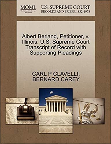okumak Albert Berland, Petitioner, v. Illinois. U.S. Supreme Court Transcript of Record with Supporting Pleadings