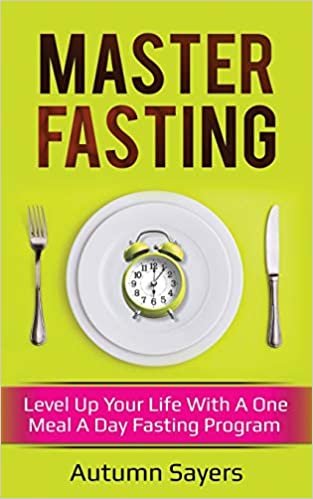 okumak Master Fasting: Level Up Your Life With A One Meal A Day Fasting Program
