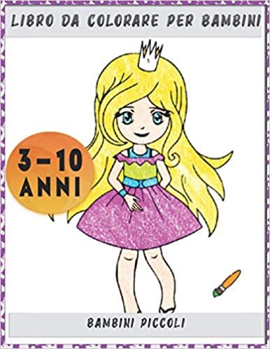 okumak Libro da colorare per bambini-bambini piccoli,3-10 anni: Il divertente libro da colorare per bambini dai 3, 4 ,5 ,6 , 7 , 8 , 9, 10 anni è il regalo perfetto per il compleanno o per Natale