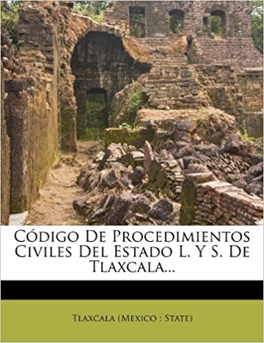 okumak Código De Procedimientos Civiles Del Estado L. Y S. De Tlaxcala...