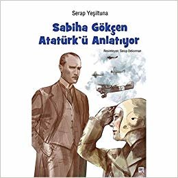 okumak Sabiha Gökçen Atatürk’ ü Anlatıyor