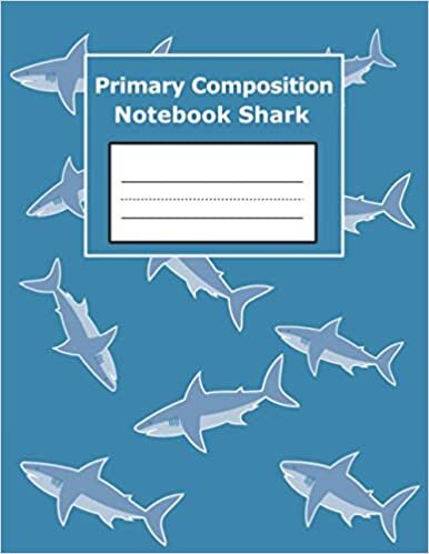 okumak Primary Composition Notebook Shark: Primary Composition Notebook shark , Pretty Shark Primary Composition Notebook ,Shark Notebook for Boys space , Exercise book , Grade Level K-2 Draw and Write