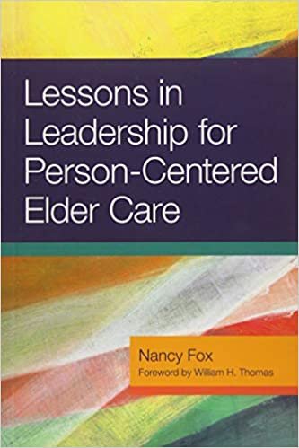 okumak Lessons in Leadership for Person-Centered Elder Care