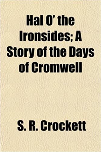 okumak Hal O&#39; the Ironsides; A Story of the Days of Cromwell