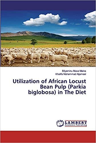 okumak Utilization of African Locust Bean Pulp (Parkia biglobosa) in The Diet