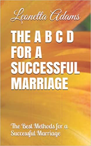 okumak THE A B C D FOR A SUCCESSFUL MARRIAGE: The Best Methods for a Successful Marriage