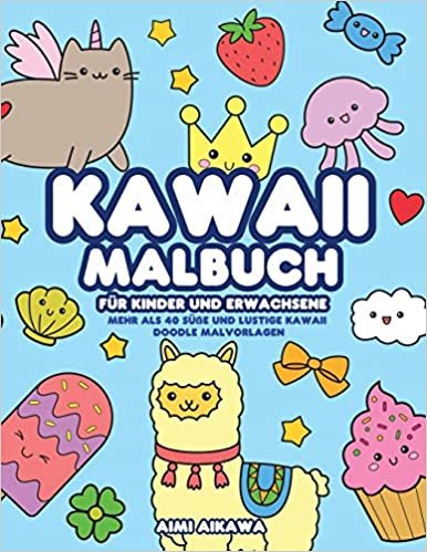 okumak Kawaii Malbuch für Kinder und Erwachsene: Mehr als 40 süße und lustige Kawaii Doodle Malvorlagen