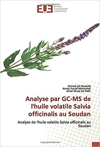okumak Analyse par GC-MS de l&#39;huile volatile Salvia officinalis au Soudan: Analyse de l&#39;huile volatile Salvia officinalis au Soudan