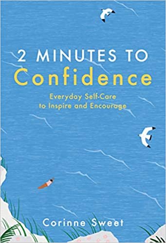 okumak 2 Minutes to Confidence: Everyday Self-care to Inspire and Encourage
