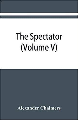 okumak The Spectator: With Prefaces Historical and Biographical (Volume V)