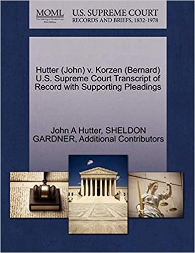 okumak Hutter (John) v. Korzen (Bernard) U.S. Supreme Court Transcript of Record with Supporting Pleadings