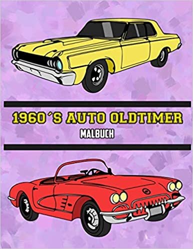 okumak 1960&#39;s Auto Oldtimer Malbuch: Volume 2