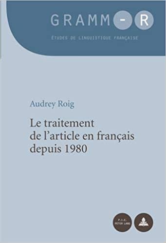 okumak Le traitement de l’article en français depuis 1980 (GRAMM-R / Études de linguistique française, Band 8)
