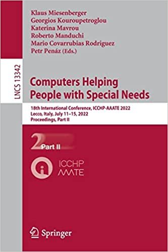 Computers Helping People with Special Needs: 18th International Conference, ICCHP-AAATE 2022, Milan, Italy, July 11–15, 2022, Proceedings, Part II
