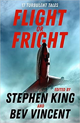 okumak Flight or Fright: 17 Turbulent Tales Edited by Stephen King and Bev Vincent
