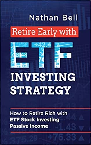 okumak Retire Early with ETF Investing Strategy: How to Retire Rich with ETF Stock Investing Passive Income