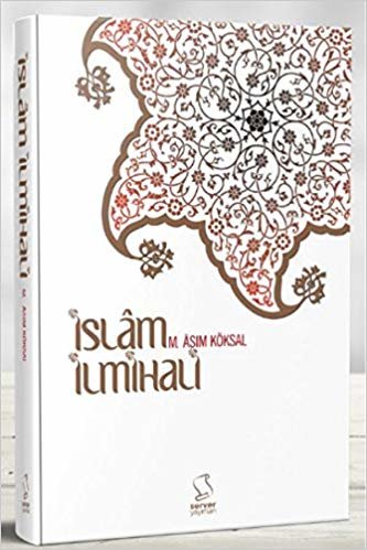 okumak İslam İlmihali: İman, İbadet ve Ahlak Esasları