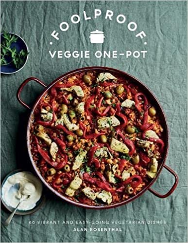 Foolproof Vegetarian One-Pot: 60 Vibrant and Easy-going Vegetarian Dishes