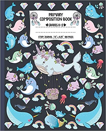 okumak Primary Composition Book: Narwhals Are the Unicorns of the Sea Writing and Drawing Notebook for Girls | Whale Unicorn K-2 Dashed Midline and Picture Space School Story Journal Paper