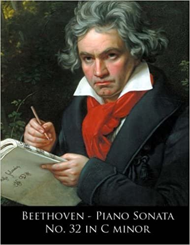 okumak Beethoven - Piano Sonata No. 32 in C minor: Volume 32 (Beethoven Piano Sonatas)