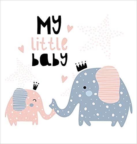 My Little Baby Baby Shower Guest Book: Sign in book, Advice for Parents, Wishes for a Baby, Bonus Gift Log, Keepsake Pages, Place for a Photo, Pink Theme Hardcover
