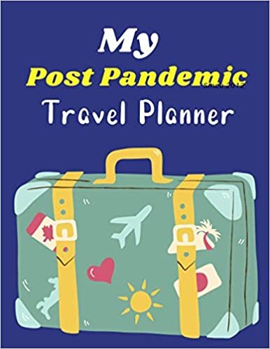 okumak My Post Pandemic Travel Planner: Travel Bucket List Journal