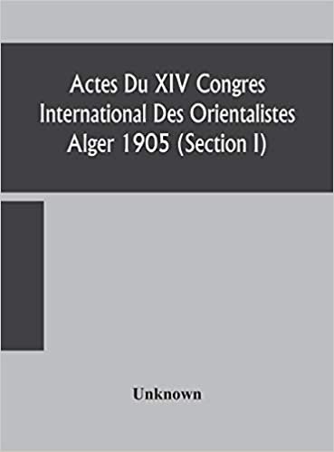 okumak Actes Du XIV Congres International Des Orientalistes Alger 1905 (Section I)