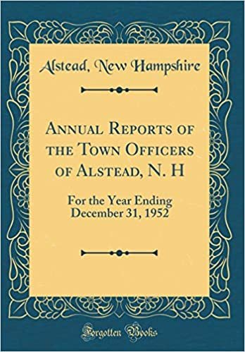 okumak Annual Reports of the Town Officers of Alstead, N. H: For the Year Ending December 31, 1952 (Classic Reprint)