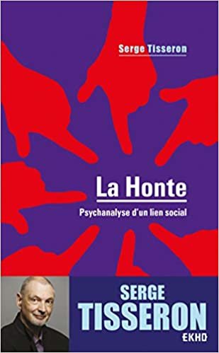 okumak La honte - 4e éd. - Psychanalyse d&#39;un lien social: Psychanalyse d&#39;un lien social (EKHO)