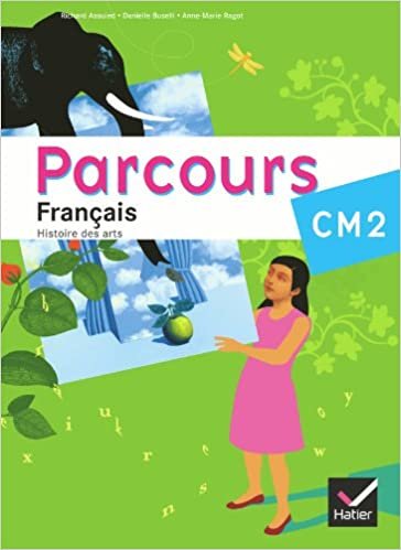 okumak Parcours Français CM2 éd. 2010 - Manuel de l&#39;élève