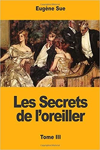 okumak Les Secrets de l&#39;oreiller: Tome III