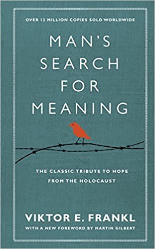 okumak Man&#39;s Search For Meaning: The classic tribute to hope from the Holocaust (With New Material)