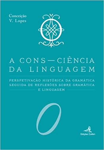 okumak Cons Ciencia da Linguagem Perspetivac o Histo rica da Grama tica seguida de Reflexo es sobre (Portuguese Edition)