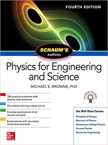 okumak Schaum,s Outline of Physics for Engineering and Science, Fourth Edition (Schaum,s Outlines)