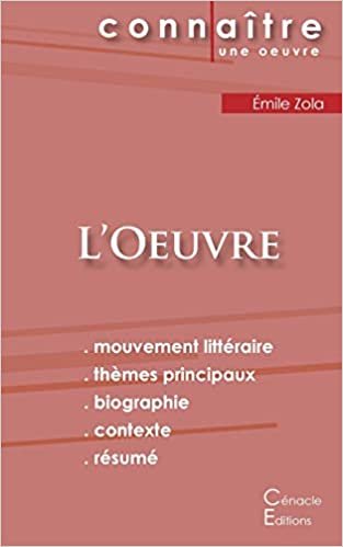 okumak Fiche de lecture L&#39;Oeuvre de Émile Zola (Analyse littéraire de référence et résumé complet) (ÉDITIONS DU CÉNACLE)