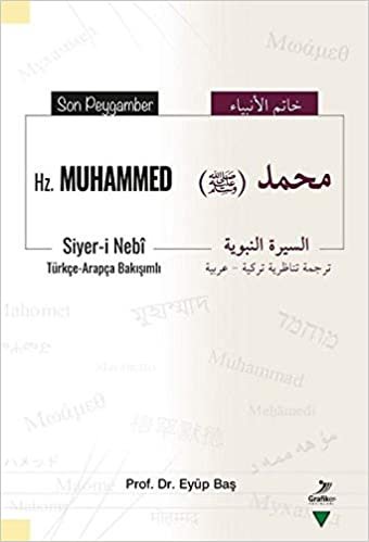 okumak Son Peygamber Hz. Muhammed (Türkçe - Arapça): Siyer-i Nebi