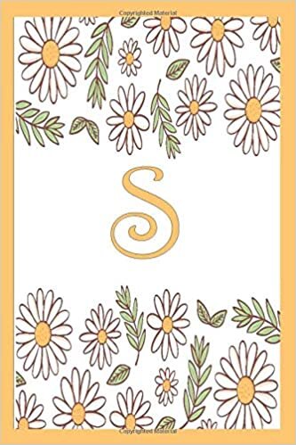 okumak S: notebook flowers daisies Personalized Initial Letter S Monogram Blank Lined Daisies Notebook,Journal Orange flowers Daisies gifts for Women and ... S daisies flowers mothers day gifts 6 x 9