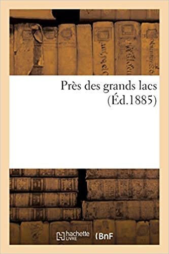 okumak Auteur, S: Prï¿½s Des Grands Lacs (Histoire)