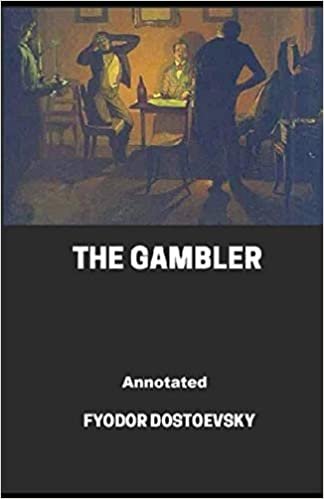 okumak The Gambler Annotated