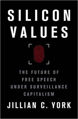 okumak Silicon Values: The Future of Free Speech Under Surveillance Capitalism