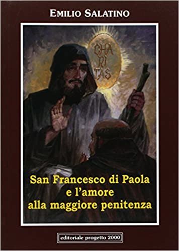 okumak San Francesco di Paola e l&#39;amore alla maggiore penitenza