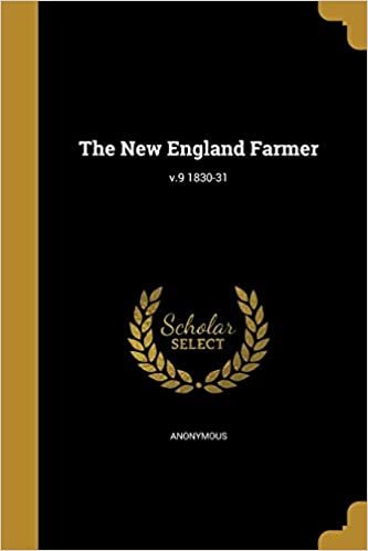 okumak The New England Farmer; v.9 1830-31