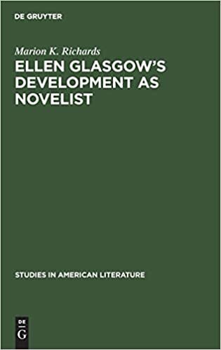 okumak Ellen Glasgow&#39;s Development as Novelist (Studies in American Literature)