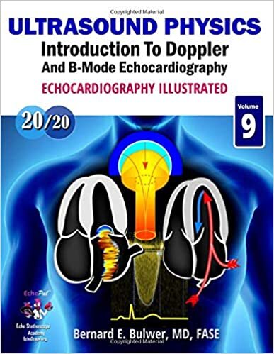 okumak Ultrasound Physics: Introduction to Doppler and B-Mode Echocardiography (Echocardiography Ilustrated, Band 9)