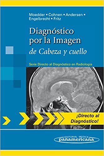 okumak Diagnostico por la imagen de cabeza y cuello / Direct Diagnosis in Radiology: Head and Neck Imaging (Directo al diagnostico en radiologia / Direct Diagnosis in Radiology)