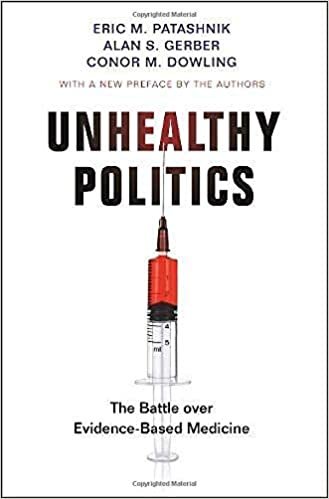 okumak Unhealthy Politics: The Battle Over Evidence-Based Medicine