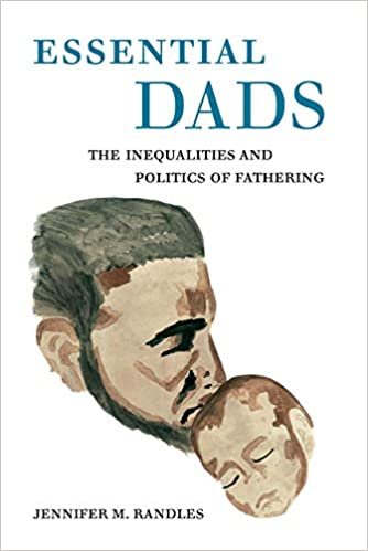 okumak Essential Dads: The Inequalities and Politics of Fathering