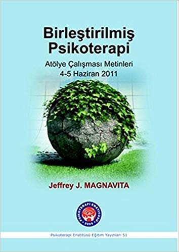 okumak Birleştirilmiş Psikoterapi: Atölye Çalışması Metinler, 4-5 Haziran 2011