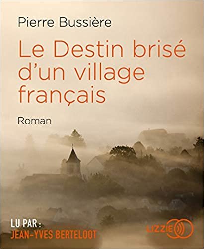 okumak Le Destin brisé d&#39;un village français